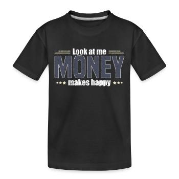 Regarde-moi, l’argent rend heureux. - T-shirt bio Premium Enfant - noir - Devant