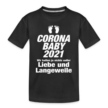 Corona Baby 2021 Liebe Langeweile Virus Babyfüße - Kinder Premium Bio T-Shirt - Schwarz - Vorne
