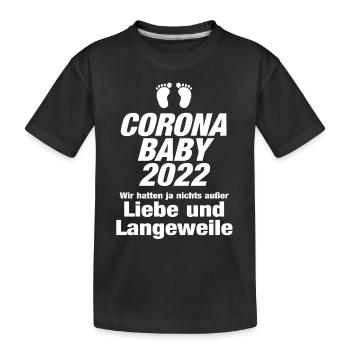 Corona Baby 2022 Liebe Langeweile Virus Babyfüße - Kinder Premium Bio T-Shirt - Schwarz - Vorne
