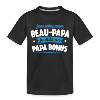 Je Ne Suis Pas Un Beau-papa Je Suis Un Papa Bonus - T-shirt bio Premium Enfant - noir - Devant