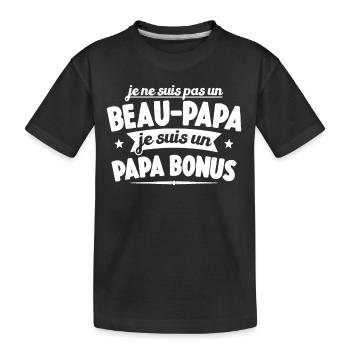 Je Ne Suis Pas Un Beau-papa Je Suis Un Papa Bonus - T-shirt bio Premium Enfant - noir - Devant