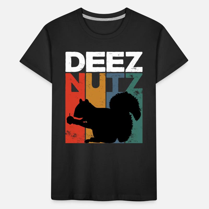 Deez Nutz Nutcracker Squirrel Dees Nuts Chipmunk Kinder Premium Bio T-Shirt