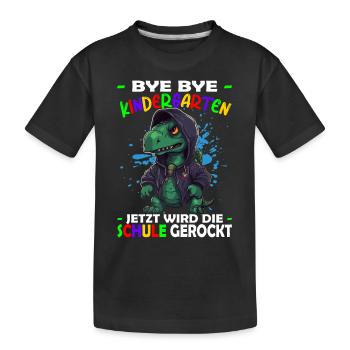 Bye Kindergarten | Schulanfang | Einschulung - Kinder Premium Bio T-Shirt - Schwarz - Vorne