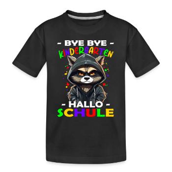 Bye Bye Kindergarten Hallo Schule | Schulanfang - Kinder Premium Bio T-Shirt - Schwarz - Vorne