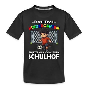 Bye Kindergarten | Schulanfang | Einschulung - Kinder Premium Bio T-Shirt - Schwarz - Vorne