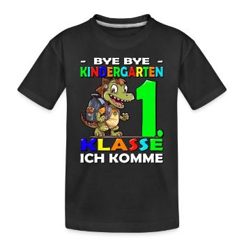 Bye Kindergarten | Schulanfang | Einschulung - Kinder Premium Bio T-Shirt - Schwarz - Vorne
