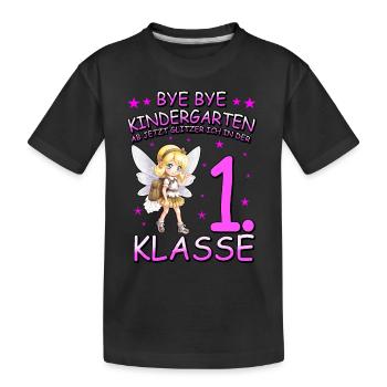 Bye Kindergarten | Schulanfang Einschulung Mädchen - Kinder Premium Bio T-Shirt - Schwarz - Vorne
