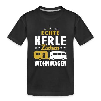 echte kerle ziehen wohnwagen - Kinder Premium Bio T-Shirt - Schwarz - Vorne