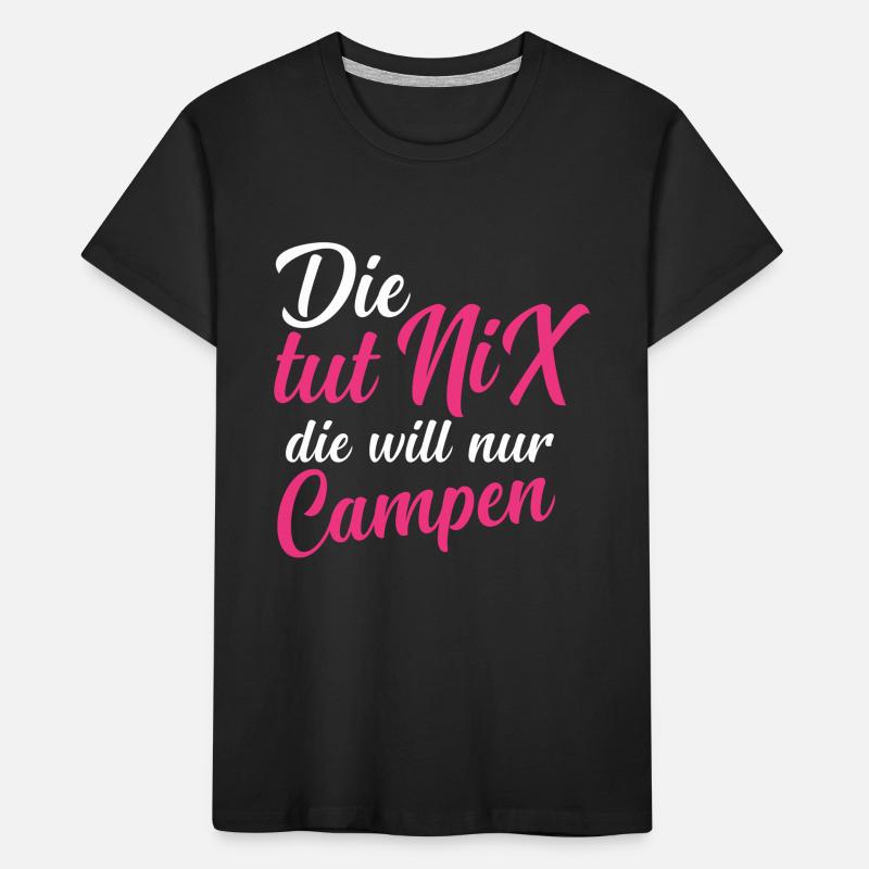 Die Will Nur Campen - Camper & Camping Wohnmobil Kinder Premium Bio T-Shirt
