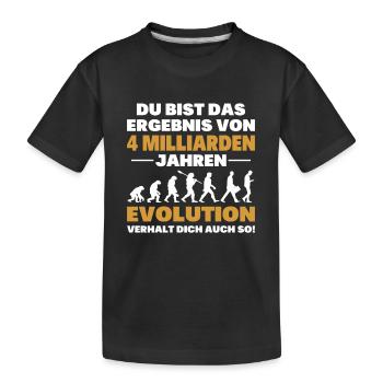 Du bist das Result der Evolution - Kinder Premium Bio T-Shirt - Schwarz - Vorne