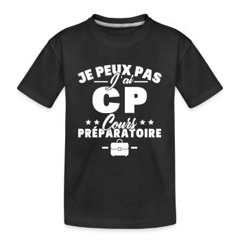 je peux pas j'ai CP rentréee des classes école - T-shirt bio Premium Enfant - noir - Devant
