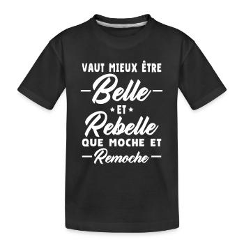 Belle et rebelle humour - T-shirt bio Premium Enfant - noir - Devant