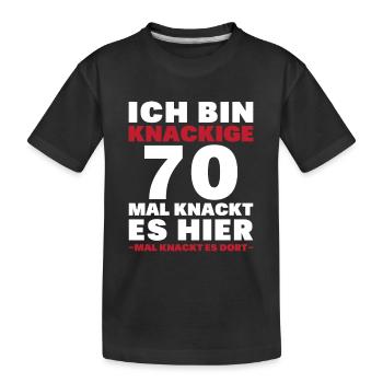 Ich bin knackige 70. Mal knackt es hier mal dort - Kinder Premium Bio T-Shirt - Schwarz - Vorne