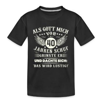40. Geburtstag Als gott mich vor 40 jahren schuf - Kinder Premium Bio T-Shirt - Schwarz - Vorne