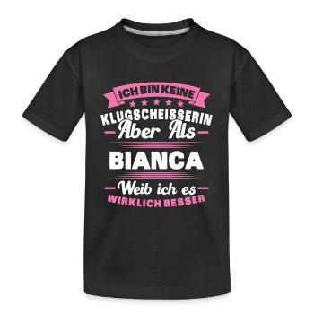 Name Bianca Vorname Klugscheisserin Namenstag - Kinder Premium Bio T-Shirt - Schwarz - Vorne