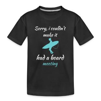 Désolé, je n’ai pas pu y assister, il y avait une réunion du conseil d’administration - T-shirt bio Premium Enfant - noir - Devant