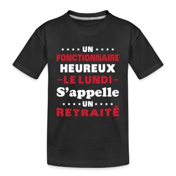 fonctionnaire heureux le lundi appelle un retraité - T-shirt bio Premium Enfant - noir - Devant
