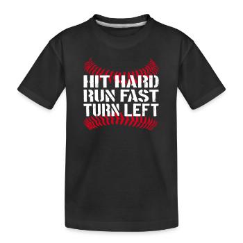 Hit Hard Run Fast Turn Left Baseball Baseballer - Kids' Premium Organic T-Shirt - black - Front