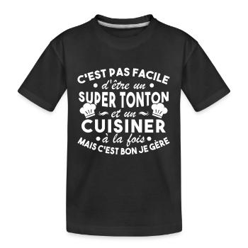 Super Tonton et un Cuisinier Cadeau Humour - T-shirt bio Premium Enfant - noir - Devant