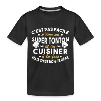 Super Tonton et un Cuisinier Cadeau Humour - T-shirt bio Premium Enfant - noir - Devant