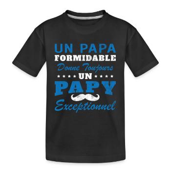 Papa formidable donne toujours papy exceptionnel - T-shirt bio Premium Enfant - noir - Devant