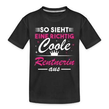 So sieht eine richtig coole Rentnerin aus - Kinder Premium Bio T-Shirt - Schwarz - Vorne