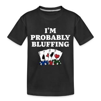 Je bluffe probablement Casino Poker Gambling Poker - T-shirt bio Premium Enfant - noir - Devant
