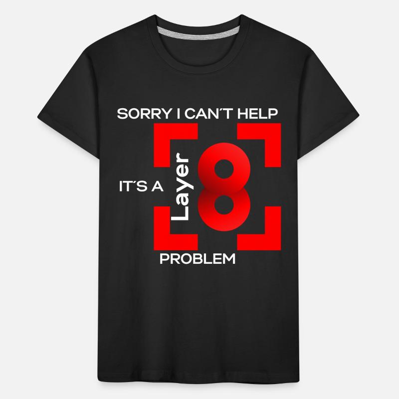 Sorry in cant help, its a layer 8 problem (red) Kinder Premium Bio T-Shirt