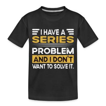 Regarder des séries, c’est mon hobby - T-shirt bio Premium Enfant - noir - Devant