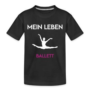 Ballett Mein Leben Ballettliebhaber Balletttänzer - Kinder Premium Bio T-Shirt - Schwarz - Vorne
