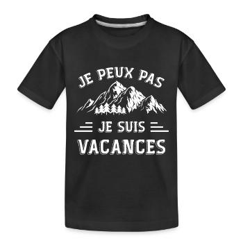 Je Peux Pas ! Je Suis Vacances - T-shirt bio Premium Enfant - noir - Devant