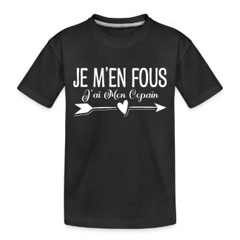 Je m'en fous j'ai mon copain. Cadeau copain copine - T-shirt bio Premium Enfant - noir - Devant