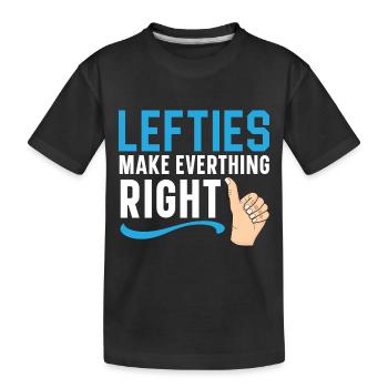 Left-handers do everything right, left-handers - Kids' Premium Organic T-Shirt - black - Front