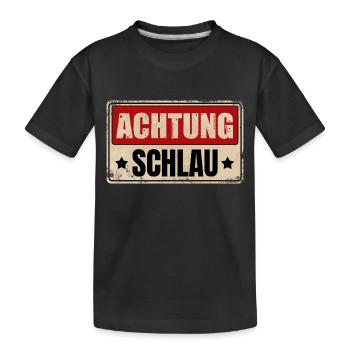 ACHTUNG SCHLAU - Kinder Premium Bio T-Shirt - Schwarz - Vorne