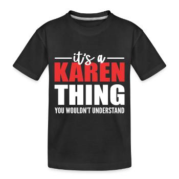 Karen - Kids' Premium Organic T-Shirt - black - Front