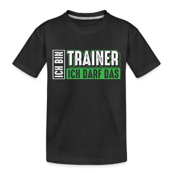 Trainer | Ich bin Trainer ich darf das - Kinder Premium Bio T-Shirt - Schwarz - Vorne