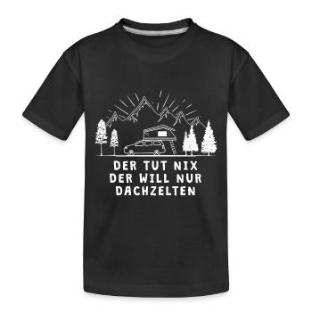 Der Tut Nix Dachzelten I Dachzelt Camping Outdoor - Kinder Premium Bio T-Shirt - Schwarz - Vorne