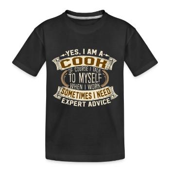Yes I Am A Cook Expert Advice Motif - Kinder Premium Bio T-Shirt - Schwarz - Vorne