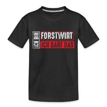 Forstwirt | Ich bin Forstwirt ich darf das - Kinder Premium Bio T-Shirt - Schwarz - Vorne