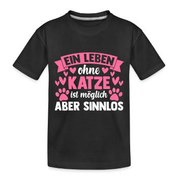 ein Leben ohne Katze ist möglich aber sinnlos - Kinder Premium Bio T-Shirt - Schwarz - Vorne
