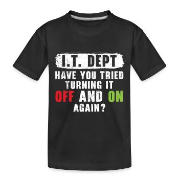 I.T. Dept a essayé de l’éteindre et de le rallumer? - T-shirt bio Premium Enfant - noir - Devant