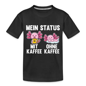 Axolotl Mein Status Mit Kaffee Ohne Kaffee - Kinder Premium Bio T-Shirt - Schwarz - Vorne