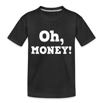 Oh Money - Kids' Premium Organic T-Shirt - black - Front