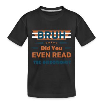 Bruh avez-vous même lu le professeur Directions Cool - T-shirt bio Premium Enfant - noir - Devant