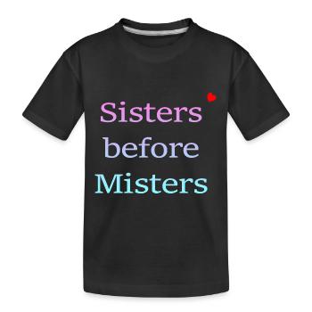 Les sœurs avant les messieurs - T-shirt bio Premium Enfant - noir - Devant