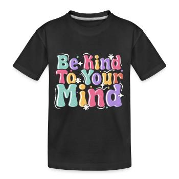 Soyez gentil avec votre - T-shirt bio Premium Enfant - noir - Devant