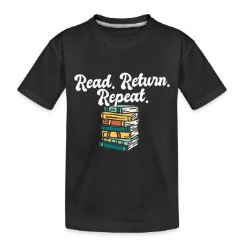 Librarian Read Return Repeat Library Worker Book - Kinder Premium Bio T-Shirt - Schwarz - Vorne