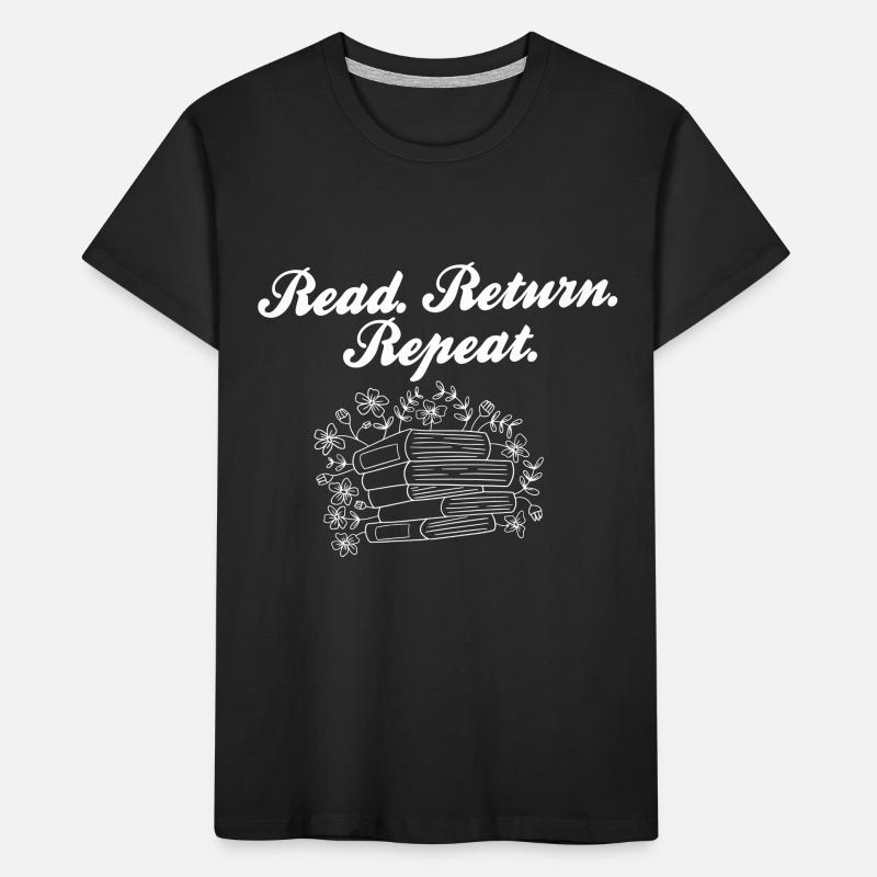 Read Return Repeat Library Worker Librarian Book Kinder Premium Bio T-Shirt