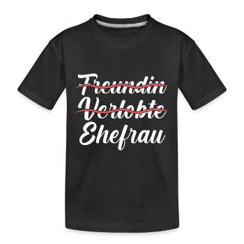 Hochzeit Heiratsantrag Verlobte Ehefrau - Kinder Premium Bio T-Shirt - Schwarz - Vorne