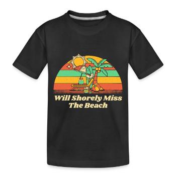 Will Shorely Miss The Beach Summer Trip Tropical - Kids' Premium Organic T-Shirt - black - Front